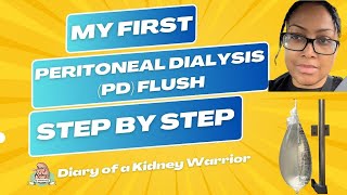 My First Peritoneal Dialysis PD Flush Step by Step [upl. by Aniram]