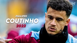 Philippe Coutinho 2022 ► Magic Skills Assists amp Goals  Aston Villa  HD [upl. by Acimahs770]