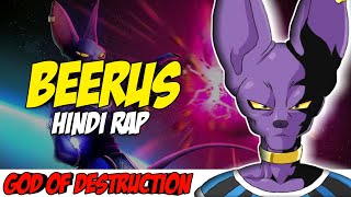 Beerus Hindi Rap By Dikz  Hindi Anime Rap  Dragon Ball Super Rap AMV  Prod By CLAUDIN [upl. by Akimehs]