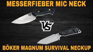 Battle of the Blades Mic Neck vs Böker Magnum Survival Neckup  Welches Neck Knife ist besser [upl. by Isia785]