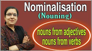 Nominalisation  Nouning  Nouns from Adjectives  Nouns from Verbs  Creation of Nouns [upl. by Nalid]