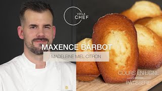 Cours en ligne extrait du Chef Maxence Barbot  Madeleine miel citron  VOILA CHEF [upl. by Hogue200]