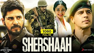 Shershaah Full Movie  Sidharth Malhotra Kiara Advani Shiv Panditt  1080p HD Facts amp Review [upl. by Uon778]