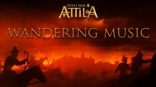 Total War Attila  Campaign Music Wandering Theme [upl. by Bary]