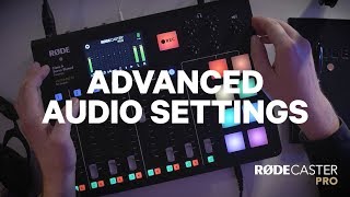 RØDECaster Pro Features  Advanced Audio Settings [upl. by Farhsa95]