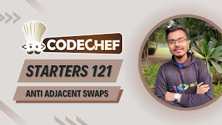 Anti Adjacent Swaps Solution  Starters 121  Explanation  Code [upl. by Derriey]