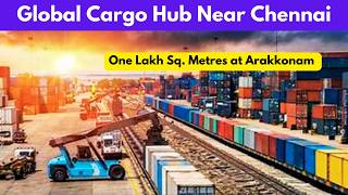 Global Cargo Hub  New MultiModal Cargo Terminal Near Chennai  PM Gati Shakti [upl. by Tatum741]