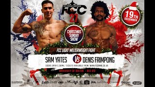 FCC 27 Sam Yates vs Denis Frimpong  Sunday 19th December [upl. by Sanalda]