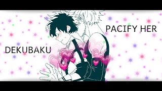 DEKUBAKU  PACIFY HER AMV [upl. by Marienthal]