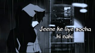 Jeene ke liye socha hi nahi  Sanam Puri  Chillin Lofi  sadsong [upl. by Laux]