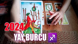 YAY BURCU 2024 YILI TAROT AÇILIMI ♐BÜYÜK DEĞİŞİMLER SENİ BEKLİYOR ✨ YAY BURCU 2024 YILI YORUMU [upl. by Arda]