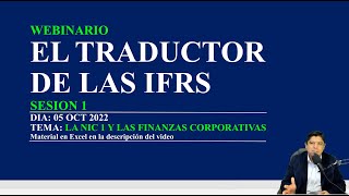 Traduciendo NIIF La NIC 1 y Las Finanzas Corporativas [upl. by Eniaj816]