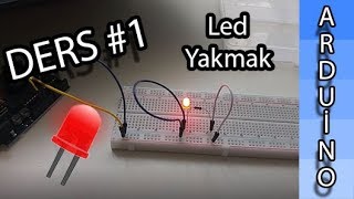 ARDUİNO EĞİTİM DERS  1 Sıfırdan Led Ampul Yakmak [upl. by Becket39]