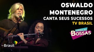 Oswaldo Montenegro canta seus sucessos no programa Todas as Bossas [upl. by Enenaej463]