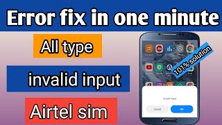 invalid input in airtel sim  invalid input problem in airtel sim  invalid input in android [upl. by Koa]