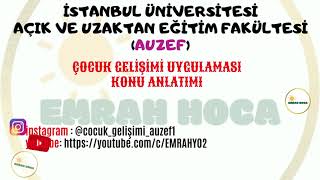 ÇOCUK GELİŞİMİ UYGULAMASI ÖZET TÜM ÜNİTELER AUZEF emrahhocaauzef [upl. by Anear842]