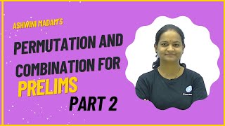 Permutation amp Combination Part 2  Short Tricks  For Prelims by Ashwini Madam [upl. by Tella16]