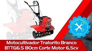 Conheça o Motocultivador Tratorito Branco BTTG65  LC Ferragens [upl. by Sinnaoi]