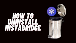 2 Ways How to uninstall instabridge app on android in english [upl. by Hpesoj278]