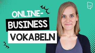 Business Deutsch B2 10 Wichtige Begriffe und Tipps zum Management von OnlineFirmen [upl. by Cameron152]