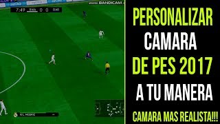 CAMARA REALISTA PES 2017  PC [upl. by Ociram]