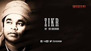 Zikr By AR Rahman [upl. by Silloh669]