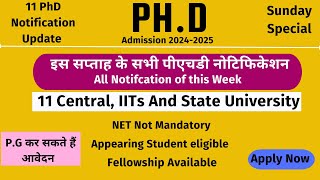 11 Ongoing PhD admission Notifications 2024  Central  State IIT and NITs PhD Admission 2024 [upl. by Liatnahs]