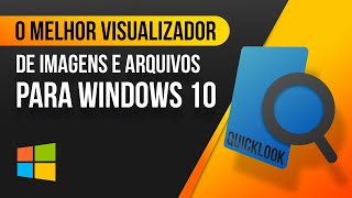 QuickLook  O MELHOR VISUALIZADOR DE IMAGENS E ARQUIVOS para WINDOWS 10  GRATUITO [upl. by Carothers489]