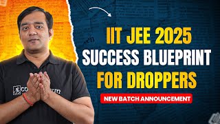 IIT JEE 2025 Success Plan How Droppers Can Succeed in IIT JEE 2025   Must Know Smart Prep Roadmap [upl. by Melone]