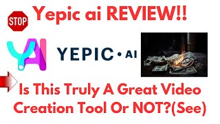 Yepic ai reviewIs This Video Creation Tool Really WORTH The HYPE At ALL Or NOTSeeDo not Use Yet [upl. by Fabron]