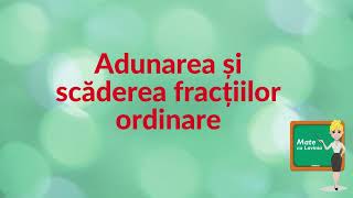 Adunarea si scaderea fractilor ordinare [upl. by Sartin]