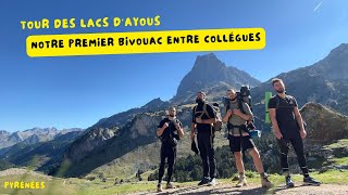 Premier bivouac  lacs dAyous entre collègues [upl. by Remmos425]