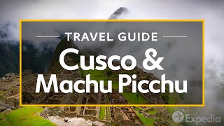 Cusco amp Machu Picchu Vacation Travel Guide  Expedia [upl. by Roshan488]