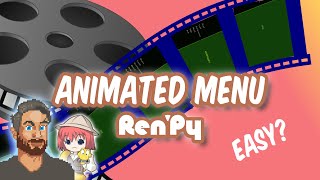 How to create an Animated main menu in RenPy  a guide for artists and other n00bs [upl. by Lyret]