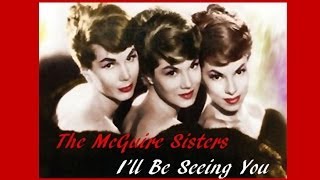 McGuire Sisters  Ill Be Seeing You [upl. by Winn]