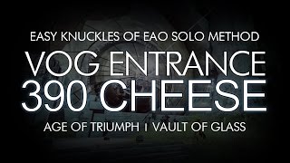 Destiny  How to Solo Cheese 390 VoG Entrance for Knuckles of Eao  Vault of Glass  Age of Triumph [upl. by Lombardy]