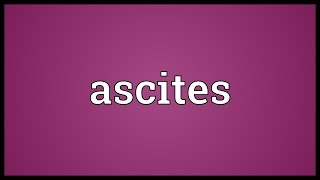 Ascites Meaning [upl. by Janice795]