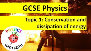 GCSE Physics Topic 1 Conservation and dissipation of energy summary [upl. by Mackenzie866]