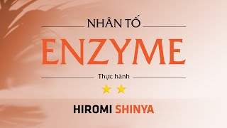 Sách nói Nhân Tố Enzyme 2 Thực Hành  Chương 1  Hiromi Shinya [upl. by Dnomal744]