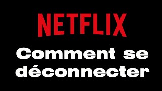 Comment se déconnecter dun compte Netflix [upl. by Yniattirb]