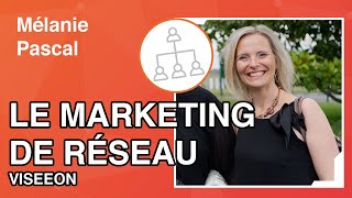 quotLe Marketing de réseau pour un ExpertComptablequot Mélanie Pascal [upl. by Brunhilde]