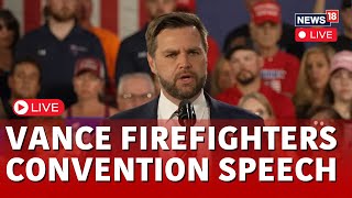 JD Vance LIVE  JD Vance Speaks at Firefighters Union Convention in Boston  JD Vance Speech  N18L [upl. by Drawoh]