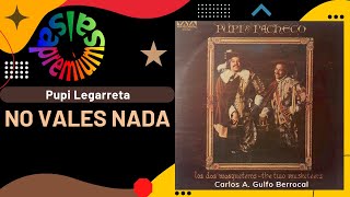 🔥NO VALES NADA por PUPI LEGARRETA  Salsa Premium [upl. by Sclar]