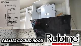 Pasang cocker hood Rubine untuk almari dapur kering [upl. by Ecirum]