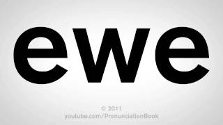 How To Pronounce Ewe [upl. by Ahcsim605]