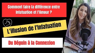 COMMENT FAIRE LA DIFFERENCE ENTRE INFATUATION ET LAMOUR [upl. by Odoric]