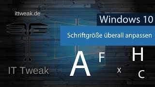 Windows 10  Schriftgröße ändern  einstellen auch in der Taskleiste und dem InfoBereich  ittweak [upl. by Maggee]