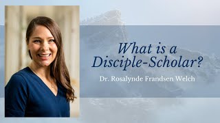 What is a DiscipleScholar Featuring Rosalynde Welch [upl. by Rj]