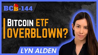 BCB144LYN ALDEN Why The Bitcoin ETF May Be Overblown [upl. by Sul62]