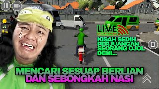 LIVE PERJUANGAN SEORANG OJOL MENGHADAPI KEHIDUPAN  OJOL THE GAME [upl. by Egiarc784]